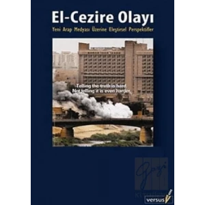 El Cezire Olayı Yeni Arap Medyasına Eleştirsel Persfektifler