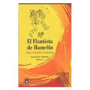 El Flautista De Hamelin İspanyolca Hikayeler Seviye 2