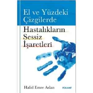 El ve Yüzdeki Çizgilerde Hastalıkların Sessiz İşaretleri