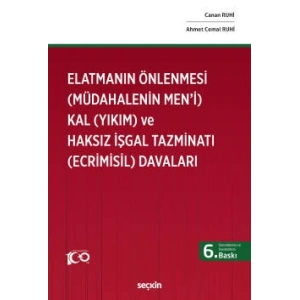 Elatmanın Önlenmesi (Müdahalenin Men'i)  Kal (Yıkım) ve Haksız İşgal Tazminatı (Ecrimisil) Davaları