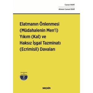 Elatmanın Önlenmesi (Müdahalenin Men'i) Yıkım (Kal) ve  Haksız İşgal Tazminatı (Ecrimisil) Davaları