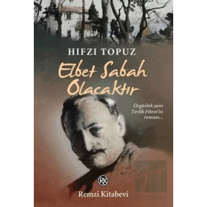 Elbet Sabah Olacaktır