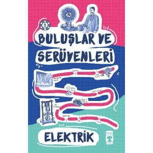 Elektrik - Buluşlar ve Serüvenleri