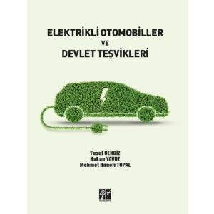 Elektrikli Otomobiller ve Devlet Teşvikleri - Yusuf CENGİZ - Hakan YAVUZ - Mehmet Hanefi TOPAL