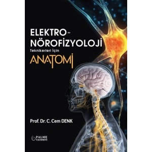 ELEKTRO NÖROFİZYOLOJİ TEKNİKLERİ İÇİN ANATOMİ