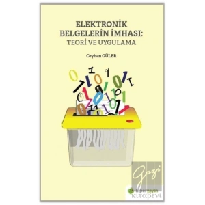 Elektronik Belgelerin İmhası: Teori ve Uygulama
