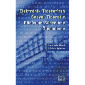 Elektronik Ticaret’ten Sosyal Ticaret’e Dönüşüm Sürecinde Ölçümleme