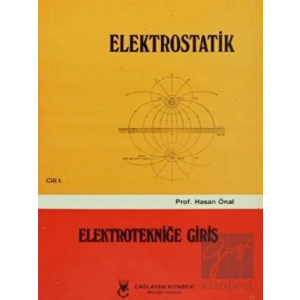 Elektrostatik Cilt: 1 Elektrotekniğe Giriş