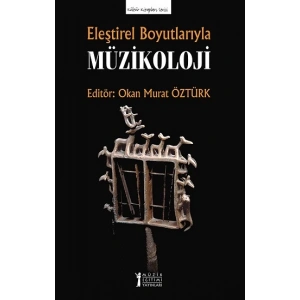 Eleştirel Boyutlarıyla Müzikoloji