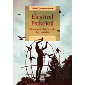 Eleştirel Psikoloji:Yaklaşımlar, Gündemler, Tartışmalar