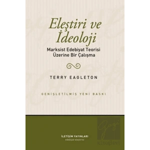 Eleştiri ve İdeoloji: Marksist Edebiyat Teorisi Üzerine Bir Çalışma