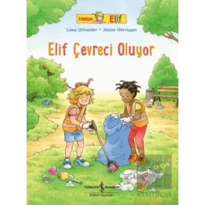 Elif Çevreci Oluyor - Arkadaşım Elif