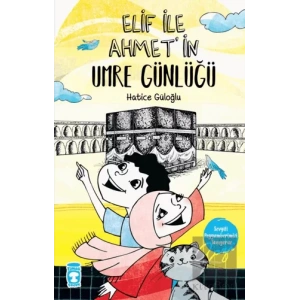 Elif İle Ahmetin Umre Günlüğü