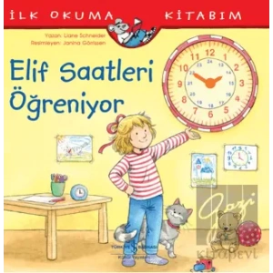 Elif Saatleri Öğreniyor - İlk Okuma Kitabım