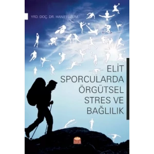 Elit Sporcularda Örgütsel Stres ve Bağlılık
