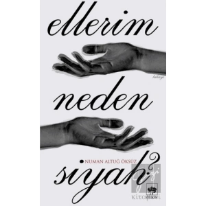 Ellerim Neden Siyah?