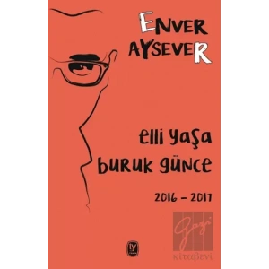 Elli Yaşa Buruk Günce 2016 2017