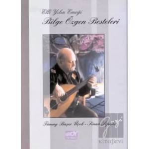 Elli Yılın Emeği Bilge Özgen Besteleri