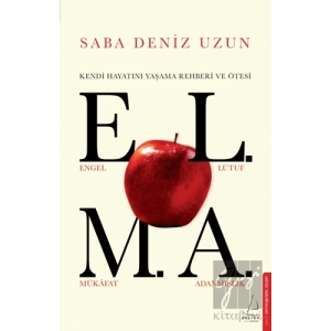 E.L.M.A. - Kendi Hayatını Yaşama Rehberi ve Ötesi