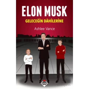 Elon Musk - Geleceğin Dahilerine