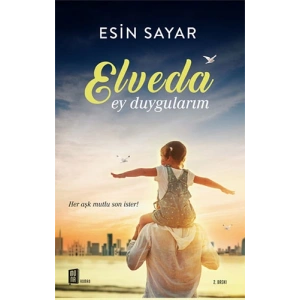 Elveda Ey Duygularım