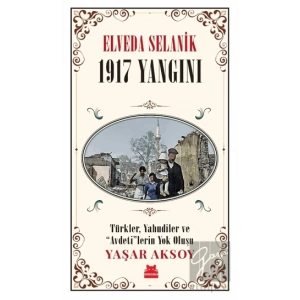 Elveda Selanik - 1917 Yangını