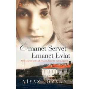 Emanet Servet Emanet Evlat