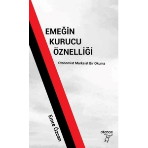 Emeğin Kurucu Öznelliği