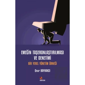 Emeğin Taşeronlaştırılması ve Denetimi