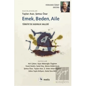 Emek, Beden, Aile