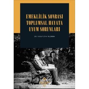 Emeklilik Sonrası Toplumsal Hayata Uyum Sorunları