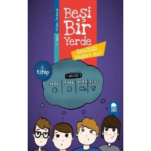 Emeksiz Başarı mı - Beşi Bir Yerde (4. Sınıf)