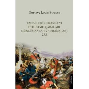 Emevilerin Fransa’yı Fethetme Çabaları (Müslümanlar ve Franklar)-732-