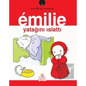 Emilie Yatağını Islattı