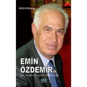 Emin Özdemirin Dil, Edebiyat ve Eğitim Anlayışı