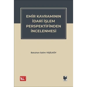 Emir Kavramının İdari İşlem Perspektifinden İncelenmesi
