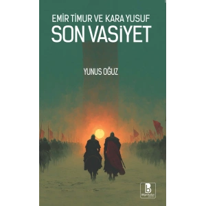 Emir Timur Ve Kara Yusuf Son Vasiyet