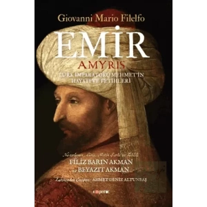 Emir Türk İmparatoru Mehmet’in Hayatı Ve Fetihleri