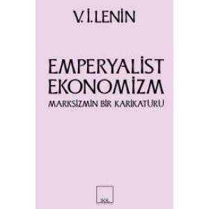 Emperyalist Ekonomizm Marksizmin Bir Karikatürü