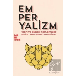 Emperyalizm - Teori ve Güncel Tartışmalar