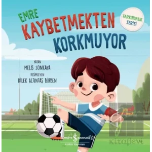Emre Kaybetmekten Korkmuyor