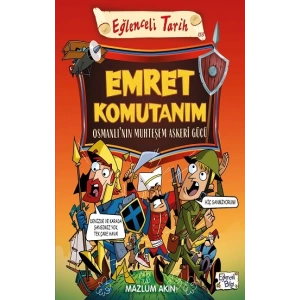 Emret Komutanım - Osmanlının Muhteşem Askeri Gücü
