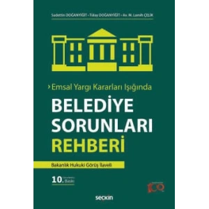 Emsal Yargı Kararları IşığındaBelediye Sorunları Rehberi Bakanlık Hukuki Görüş İlaveli