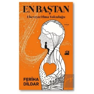 En Baştan Ebeveyn Olma Yolculuğu