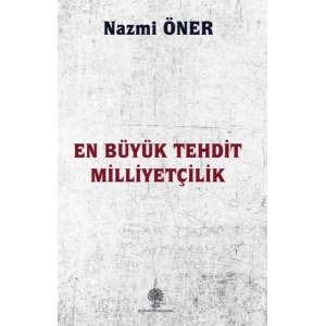 En Büyük Tehdit Milliyetçilik