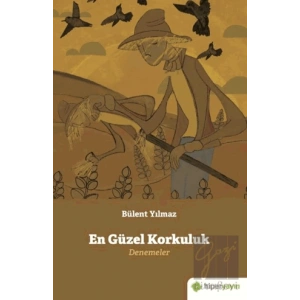 En Güzel Korkuluk Denemeler