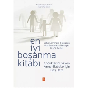 EN İYİ BOŞANMA KİTABI - Çocuklarını Seven Anne-Babalar İçin Beş Ders / The Last Best Divorce Workbook - Six Lessons for Parents Who Love Their Children
