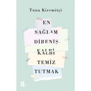En Sağlam Direniş Kalbi Temiz Tutmak