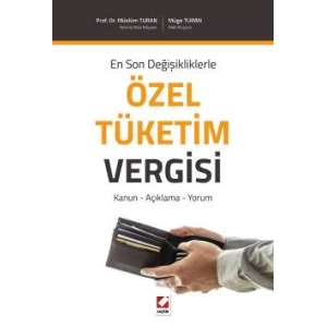 En Son DeğişikliklerleÖzel Tüketim Vergisi Kanun – Açıklama – Yorum