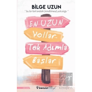 En Uzun Yollar Tek Adımla Başlar